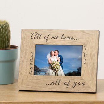 All Of Me Loves All Of You Wood Picture Frame, 2 of 2