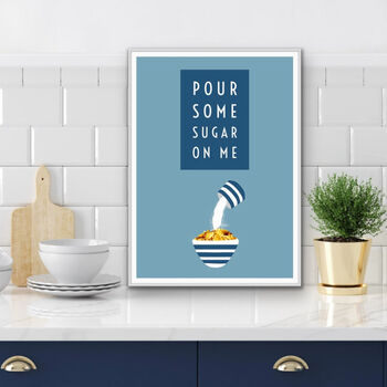 Pour Some Sugar On Me Kitchen Print, 3 of 3