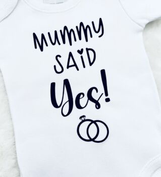 Mummy Said Yes! Engagement Announcement Baby Vest, 3 of 4