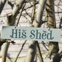 'His Shed' Hand Painted Wooden Sign, thumbnail 2 of 2