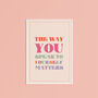 The Way You Appear Print, thumbnail 1 of 2