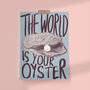 The World Is Your Oyster Art Print, thumbnail 1 of 3