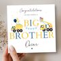 Big Brother Construction Card, Digger Big Brother Card, thumbnail 1 of 2