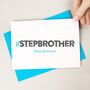 Hashtag Step Brother Birthday Card, thumbnail 1 of 4