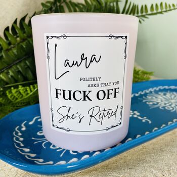 Personalised Fun Fuck Off Retirement Candle, 6 of 11