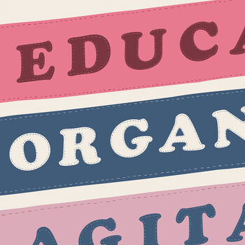 'Educate Organise Agitate' Empowering Pennant Print, 2 of 4