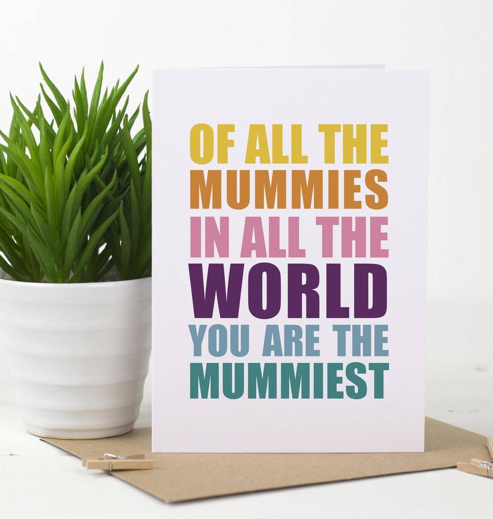 You Are The Mummiest Mother's Day Card, 1 of 2