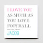 I Love You More Than Football Card, thumbnail 1 of 3