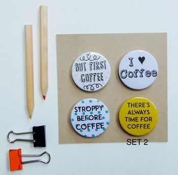 Set Of Coffee Badges/Magnets, 3 of 9
