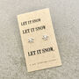 Let It Snow Silver Snowflake Earrings, thumbnail 1 of 4