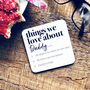 Personalised Things We Love About Dad Or Daddy Coaster, thumbnail 4 of 4