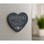 Heart Slate Magnet 'Gardening Is My Therapy' | Home Decor | Fridge Magnet, thumbnail 1 of 2