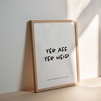 'Yer Aff Yer Heid' Scottish Print, 2 of 2