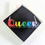 Queer Necklace In Acrylic, Lgtbi Necklace, Rainbow Gift, thumbnail 1 of 7