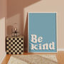 Be Kind Print, thumbnail 4 of 6