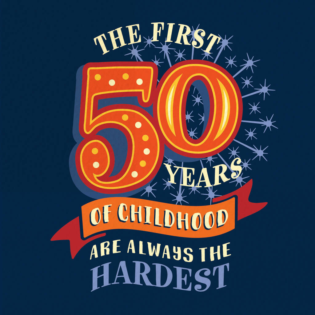 Funny 50th ‘Childhood’ Milestone Birthday Card By The Typecast Gallery ...