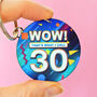 'Wow! That's What I Call 30' Birthday Keyring Gift, thumbnail 1 of 5
