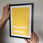 'Do Good Things' Bold Typography Print, thumbnail 4 of 7