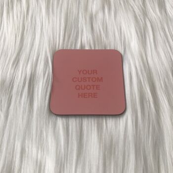 Custom Quotes Coaster, 3 of 8