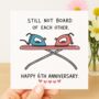 Still Not Board Of Each Other – Happy 6th Anniversary Card, thumbnail 2 of 2