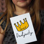 Your Dadjesty Father's Day Or Birthday Card, thumbnail 1 of 3