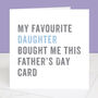 From Your Favourite Daughter Father's Day Card, thumbnail 2 of 6