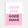 Good Food, Good Mood Print, thumbnail 8 of 8