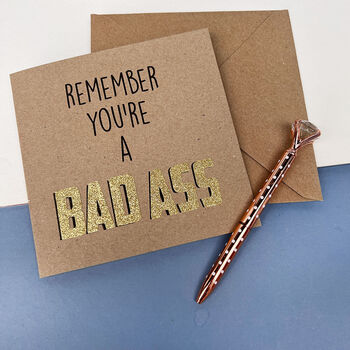 Remember You're A Bad Ass Greetings Card, 5 of 8