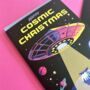 Happy Cosmic Christmas Sci Fi Card, thumbnail 2 of 2