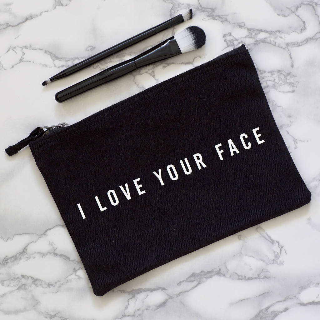 'Love Your Face' Makeup Bag By Slice of Pie Designs