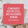 Still My Favourite Human Valentine’s Day Card, thumbnail 1 of 3