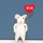 Felt Mouse With Mum Love Heart Balloon, Mothers Day, thumbnail 1 of 2