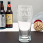 Personalised I Love My Dad Pint Glass In Box, thumbnail 3 of 4