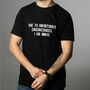 Due To Unfortunate Circumstances Funny Mens T Shirt, thumbnail 2 of 3