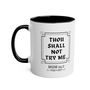 Thou Shall Not Try Me Coffee Mug For Mum, thumbnail 8 of 8