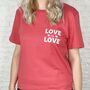 Love Is Love Coral T Shirt, thumbnail 1 of 3