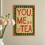 You, Me And A Cup Of Tea Print, thumbnail 1 of 12