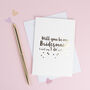 Personalised Will You Be My Bridesmaid In A Mug, thumbnail 7 of 7