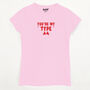 You're My Type Women's Valentine's Slogan T Shirt, thumbnail 4 of 5