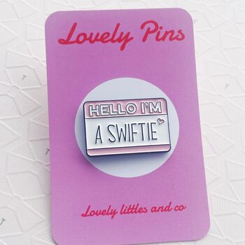 Hello I'm A Swiftie Glossy Pin Badge, 2 of 3