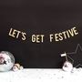 Christmas Party Banner Decoration Lets Get Festive, thumbnail 1 of 3