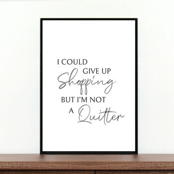 'I Could Give Up Shopping' Funny Fashion Print, 2 of 3