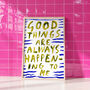 Good Things Are Always Happening To Me, thumbnail 1 of 5