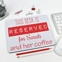 Personalised 'Reserved For' Mouse Mat, thumbnail 2 of 2