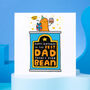 'Best Dad There's Ever Bean' Birthday Card, thumbnail 1 of 2