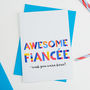 Awesome Fiancée All Purpose Personalised Card, thumbnail 2 of 3