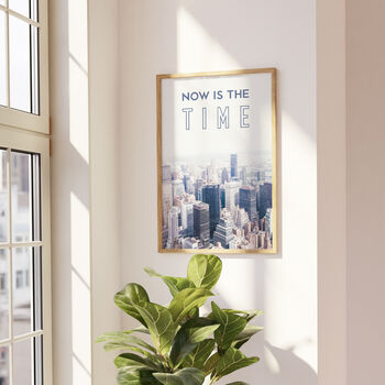 Now Is The Time Art Print, 2 of 6