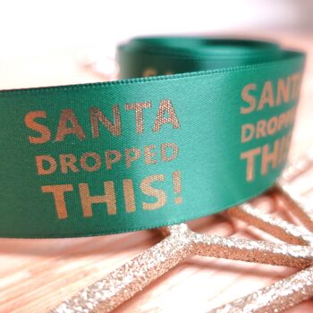 'Santa Dropped This!' Joke Green Christmas Ribbon, 2 of 3