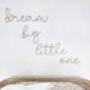 Dream Big Little One Wire Sign For Nursery, thumbnail 2 of 5