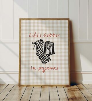 Life's Better In Pyjamas Bedroom Print, 4 of 4